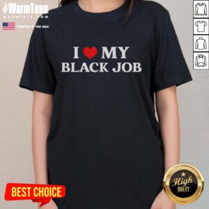 Alt Text: Funny I Love My Black Job tee for women supporting Kamala Harris, featuring bold political graphics and a stylish design.