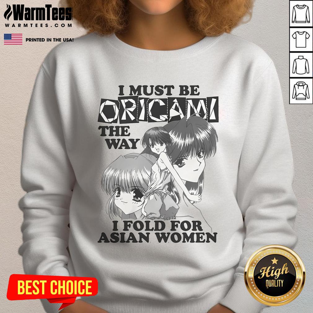 Funny I Must Be Origami sweatshirt featuring Asian women anime design, perfect for casual wear and anime lovers.