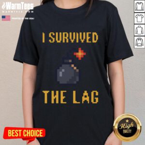 Alt Text: Funny I Survived The Lag 8bit Gamer Ladies Tee featuring retro gaming graphics and playful text for gamers.