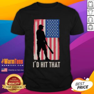 Funny 'I'D Hit That' T-shirt for baseball lovers featuring a batter graphic and an American flag design.