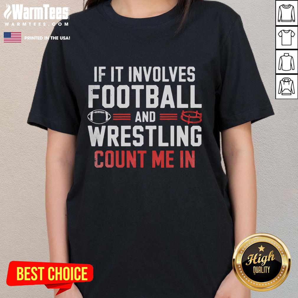 Funny ladies tee featuring a humorous slogan about football and wrestling, perfect for sports fans and casual wear.