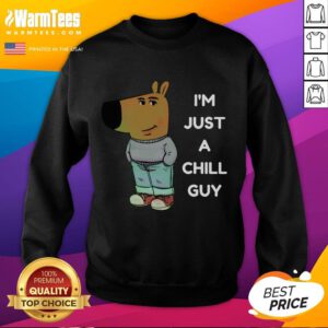 Funny 'I'm Just a Chill Guy' meme sweatshirt featuring a relaxed character, perfect for casual wear and humor lovers.