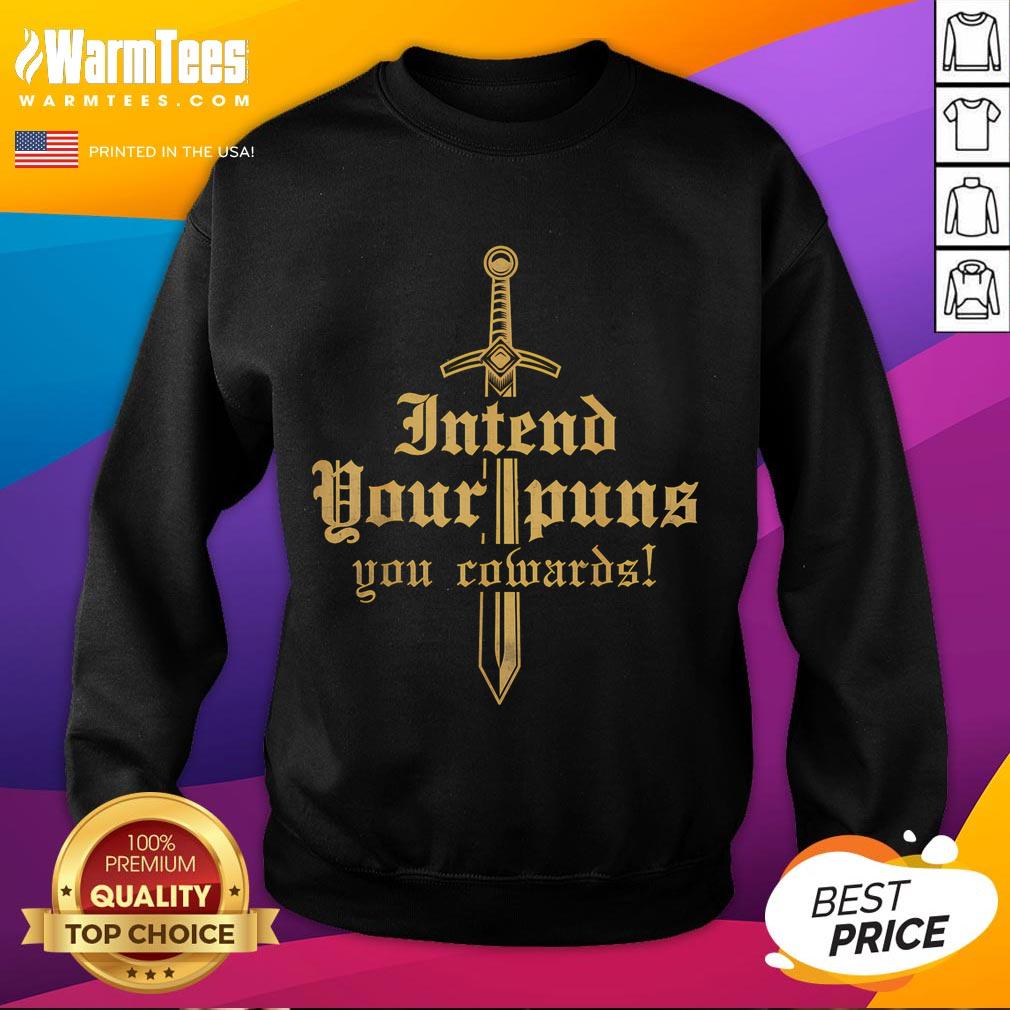 Funny 'Intend Your Puns, You Cowards' sweatshirt design featuring playful text and vibrant colors for pun lovers.