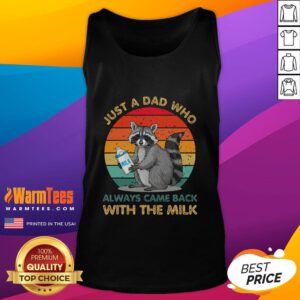 Alt Text: Vintage sunset tank top featuring a funny raccoon and the phrase Just Dad Who Always Came Back With The Milk.