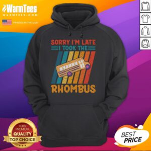 Funny math teacher hoodie with 'Sorry I'm Late, I Took The Rhombus' graphic, perfect for math lovers and teachers.