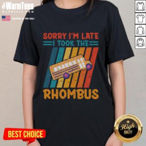Funny math teacher vintage tee with the phrase 'Sorry I'm late, I took the rhombus' for math lovers and educators.