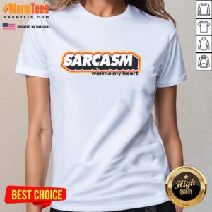 Funny sarcasm warms my heart ladies tee featuring a playful graphic design and vibrant colors for a stylish look.