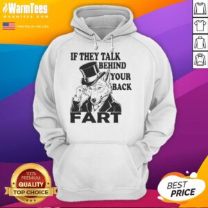 Funny sayings hoodie featuring 'If they talk behind your back, let them fart' with a whimsical wolf graphic design.