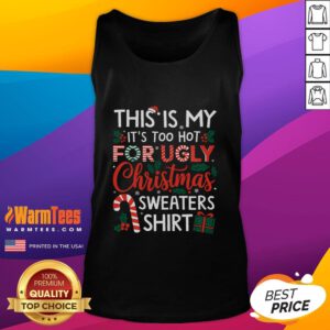 Funny 'It's Too Hot for Ugly Christmas' tank top design featuring festive graphics and vibrant colors for holiday cheer.