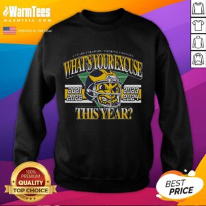 Stylish sweatshirt reading 'Hot 4 Years Straight, Nothing Changed, What's Your Excuse This Year' in bold letters.
