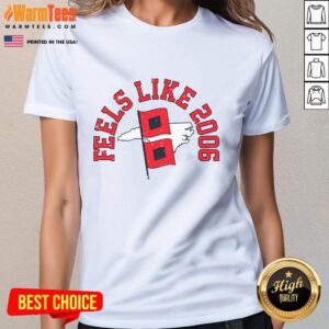 Nice Feels Like 2006 Carolina Hockey Ladies Tee in vibrant colors, perfect for fans celebrating Carolina hockey spirit.