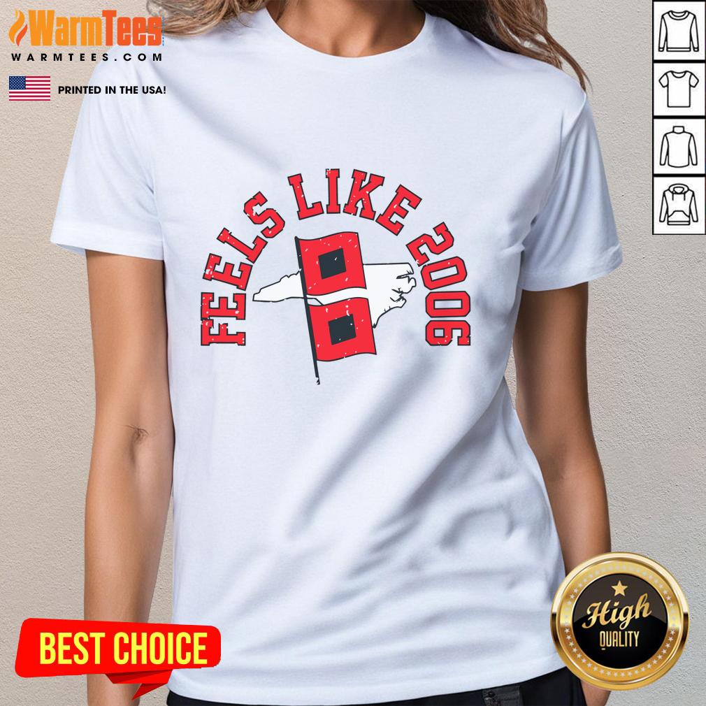 Nice Feels Like 2006 Carolina Hockey Ladies Tee in vibrant colors, perfect for fans celebrating Carolina hockey spirit.