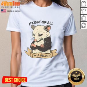 Nice First Of All I Am A Delight Ladies Tee featuring a stylish design and vibrant colors for a trendy look.