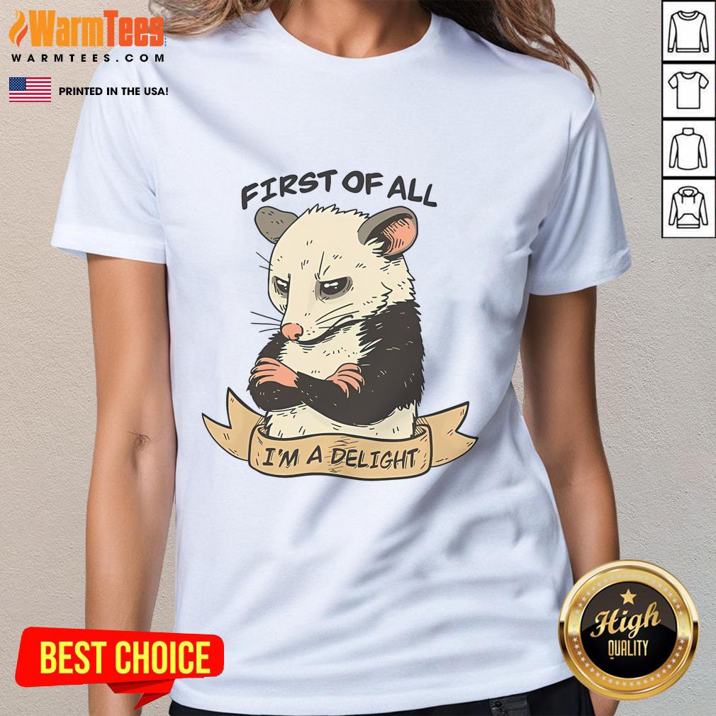 Nice First Of All I Am A Delight Ladies Tee featuring a stylish design and vibrant colors for a trendy look.