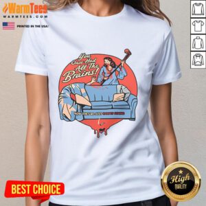 Top-You-Once-Had-All-The-Brains-Ladies-Tee featuring a stylish design and comfortable fit for casual wear.