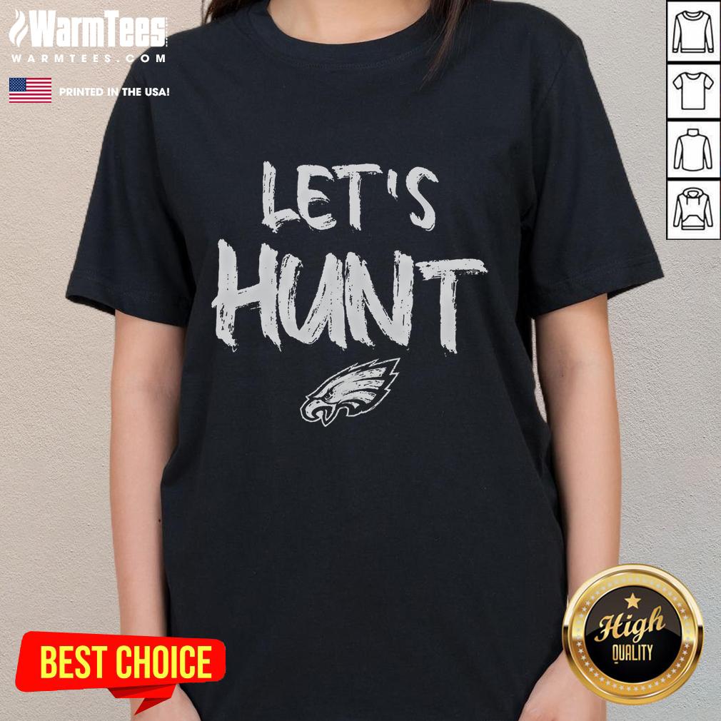 Awesome Philadelphia Eagles Let's Hunt Ladies Tee showcasing team spirit in a stylish, comfortable design for female fans.