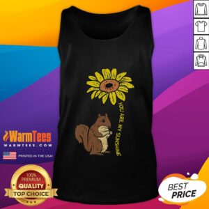 Cute squirrel on sunflower wearing 'You Are My Sunshine' tank top, perfect for animal lovers and summer fashion.