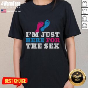 Funny Baby Shower 'Im Just Here for the Sex' Ladies Tee featuring playful text and vibrant colors, perfect for celebrations.