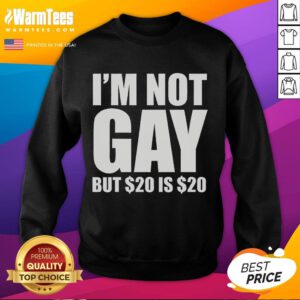 Funny 'I'm Not Gay But 20 is 20' LGBT sweatshirt featuring a humorous design perfect for casual wear.