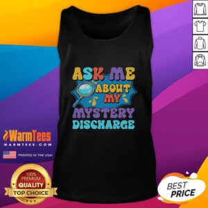 Funny inappropriate mystery discharge tank top featuring a humorous design perfect for casual wear and laughs.