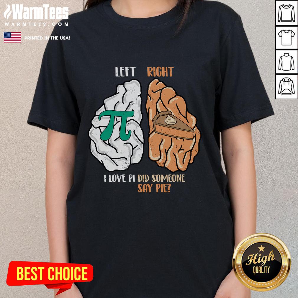 Funny Left Brain Pi Right Pie Math Ladies Tee featuring clever math humor and playful graphics for math enthusiasts.