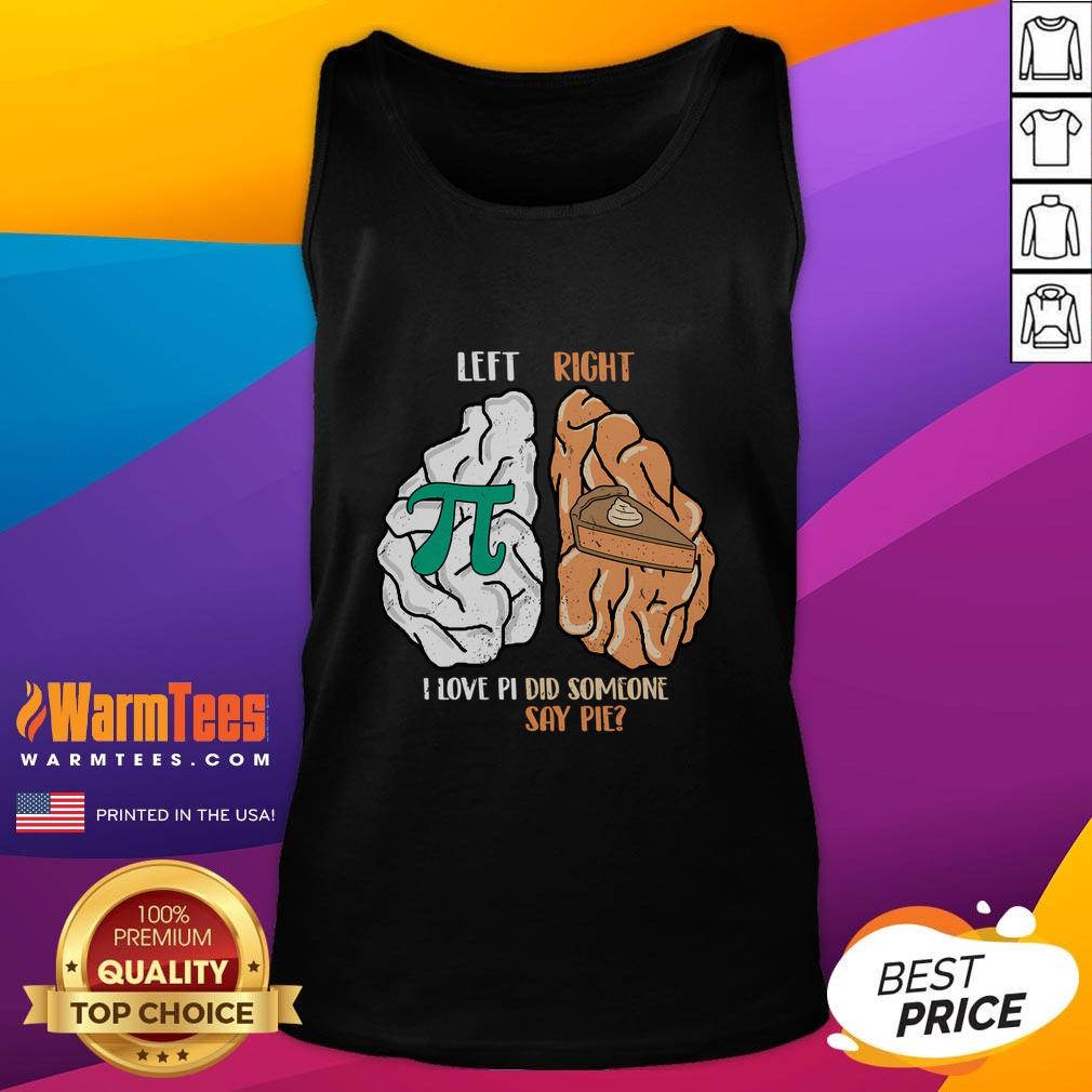 Funny Left Brain Pi Right Pie Math Tank Top featuring a humorous graphic for math lovers and students.