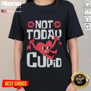 Funny Not Today Cupid Anti-Valentines Day Ladies Tee featuring humorous design for a playful Valentine's alternative.