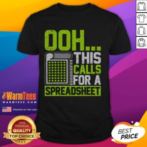 Funny 'Ooh This Calls For A Spreadsheet' T-Shirt featuring humorous graphic design for spreadsheet lovers and office humor.