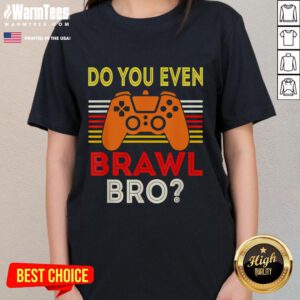 Funny retro 'Do You Even Brawl Bro' All-Star Brawl Star ladies tee featuring a playful graphic design.