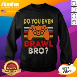 Funny retro 'Do You Even Brawl, Bro?' All-Star Brawl sweatshirt featuring vibrant graphics and a cozy design.