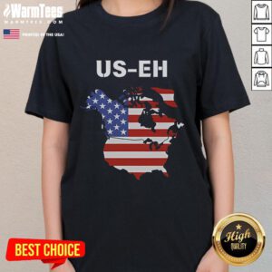 Funny US EH Canada 51st State Ladies Tee featuring a humorous graphic design for proud Canadians and Americans.