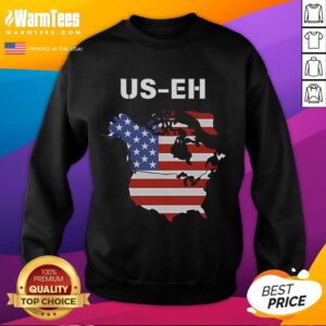 Funny US EH Canada 51st State Sweatshirt featuring a humorous design celebrating Canadian-American culture.