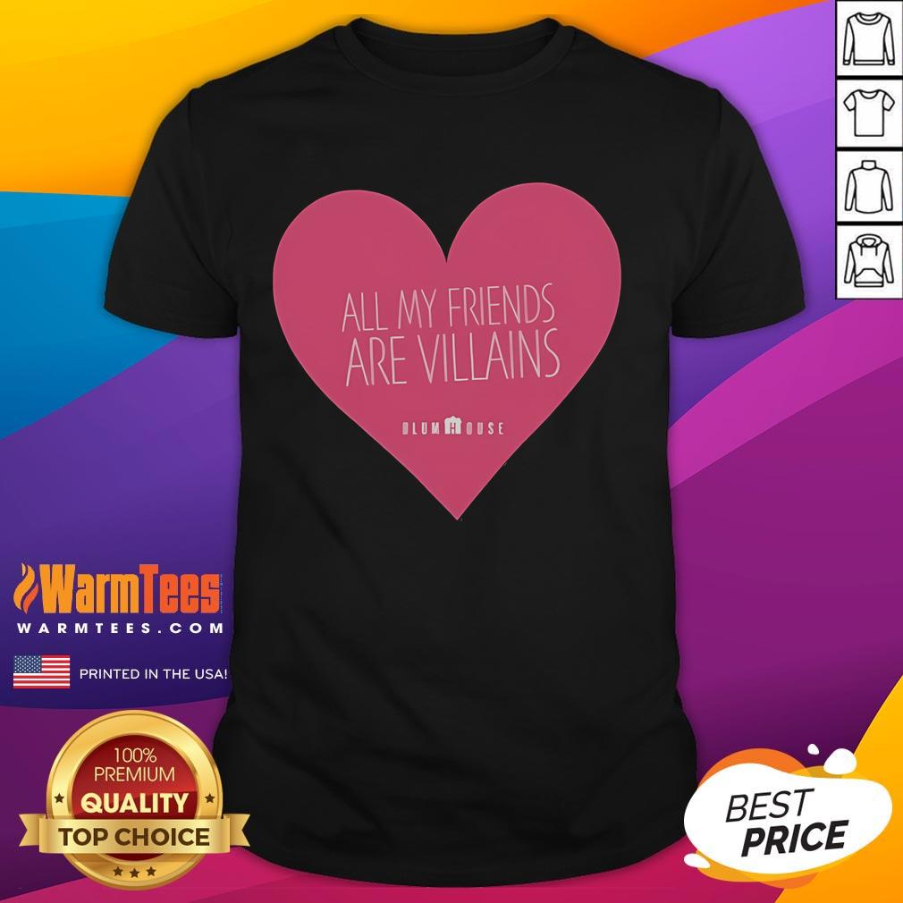 Good All My Friends Are Villains Valentine's T-Shirt featuring playful graphic and bold text for a fun, unique gift.