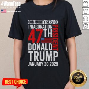 Good Donald Trump Community Service Inauguration Ladies Tee featuring a stylish design celebrating service and leadership.