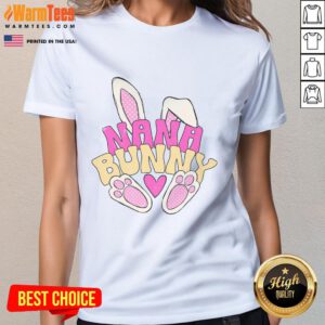 Good Easter Nana Bunny Ladies Tee featuring a cute bunny design, perfect for celebrating Easter with family.