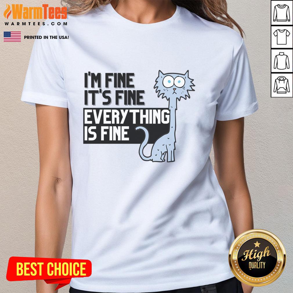 Good I'm Fine It's Fine Everything Is Fine ladies tee featuring a stylish design perfect for casual wear.