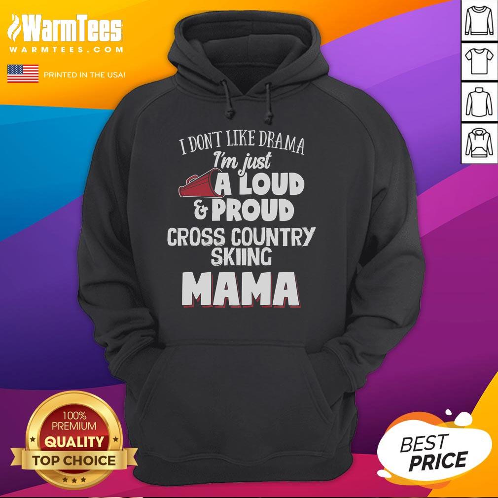 Alt Text: Loud Proud Cross Country Skiing Mama hoodie design featuring a fun, bold graphic and vibrant colors.