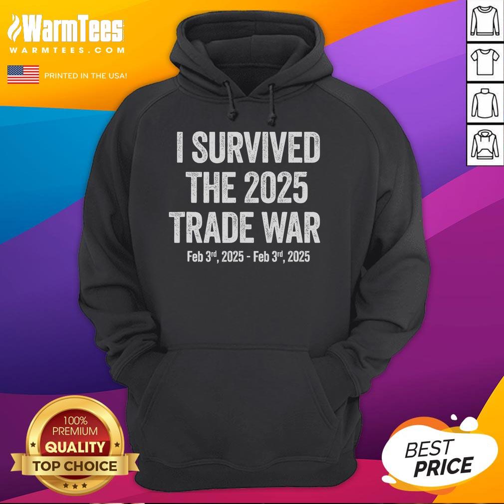 Awesome I Survived The 2025 Global Trade War Hoodie in black, featuring bold white text and a stylish design.