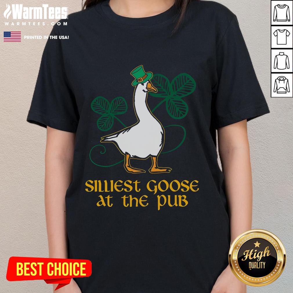 Awesome Silliest Goose at the Pub St. Patrick's Day Ladies Tee featuring a playful goose design and festive colors.