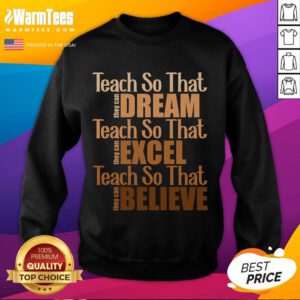 Awesome Teach So That They Can Dream sweatshirt for Black History Month, celebrating educators and empowerment in style.