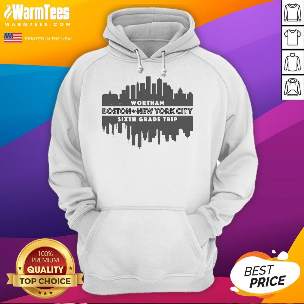 Awesome Wortham sixth grade trip hoodie featuring Boston to New York City design, perfect for school memories.