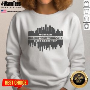 Alt Text: Awesome Wortham Sixth Grade Trip sweatshirt featuring Boston and New York City landmarks for school spirit.