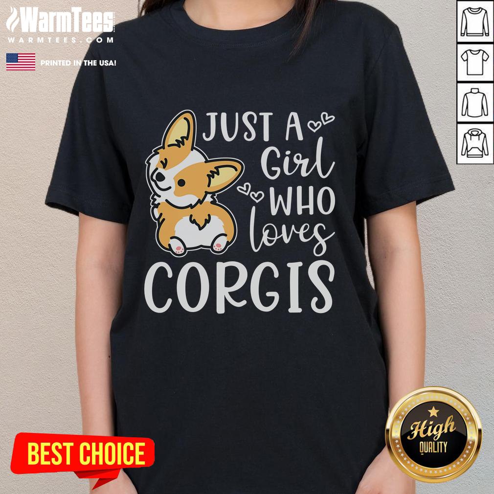 Cute Just A Girl Who Loves Corgis tee featuring a playful corgi design, perfect for corgi lovers and ladies.