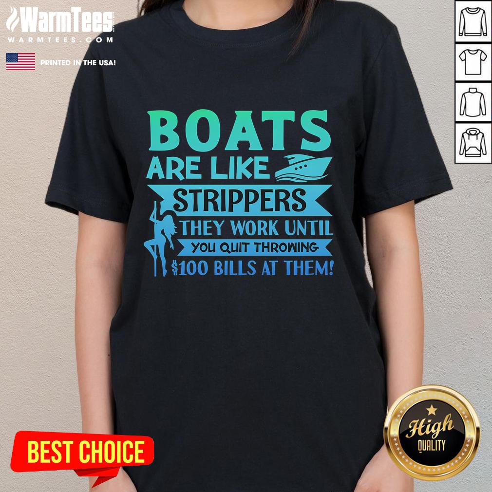 Funny boats are like strippers graphic on a ladies tee, humorous design for boat lovers and fans of witty apparel.
