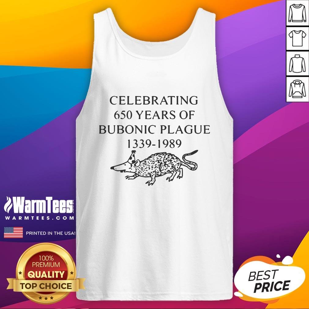 Funny celebrating 650 years of the Bubonic Plague sarcastic tank top design with humorous graphics and playful text.