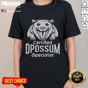 Funny Certified Opossum Specialist tee for women featuring a playful opossum graphic, perfect for animal lovers.