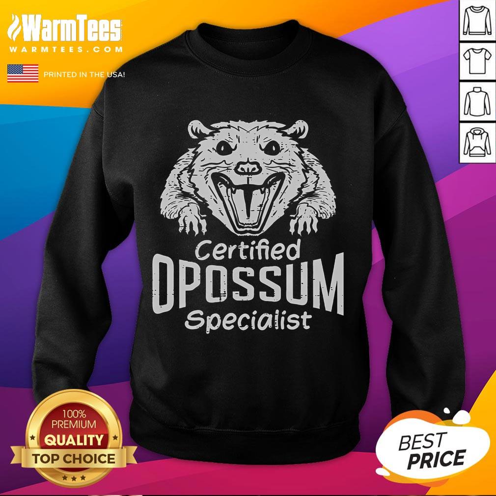 Alt Text: Funny Certified Opossum Specialist sweatshirt featuring a playful opossum graphic, perfect for animal lovers.