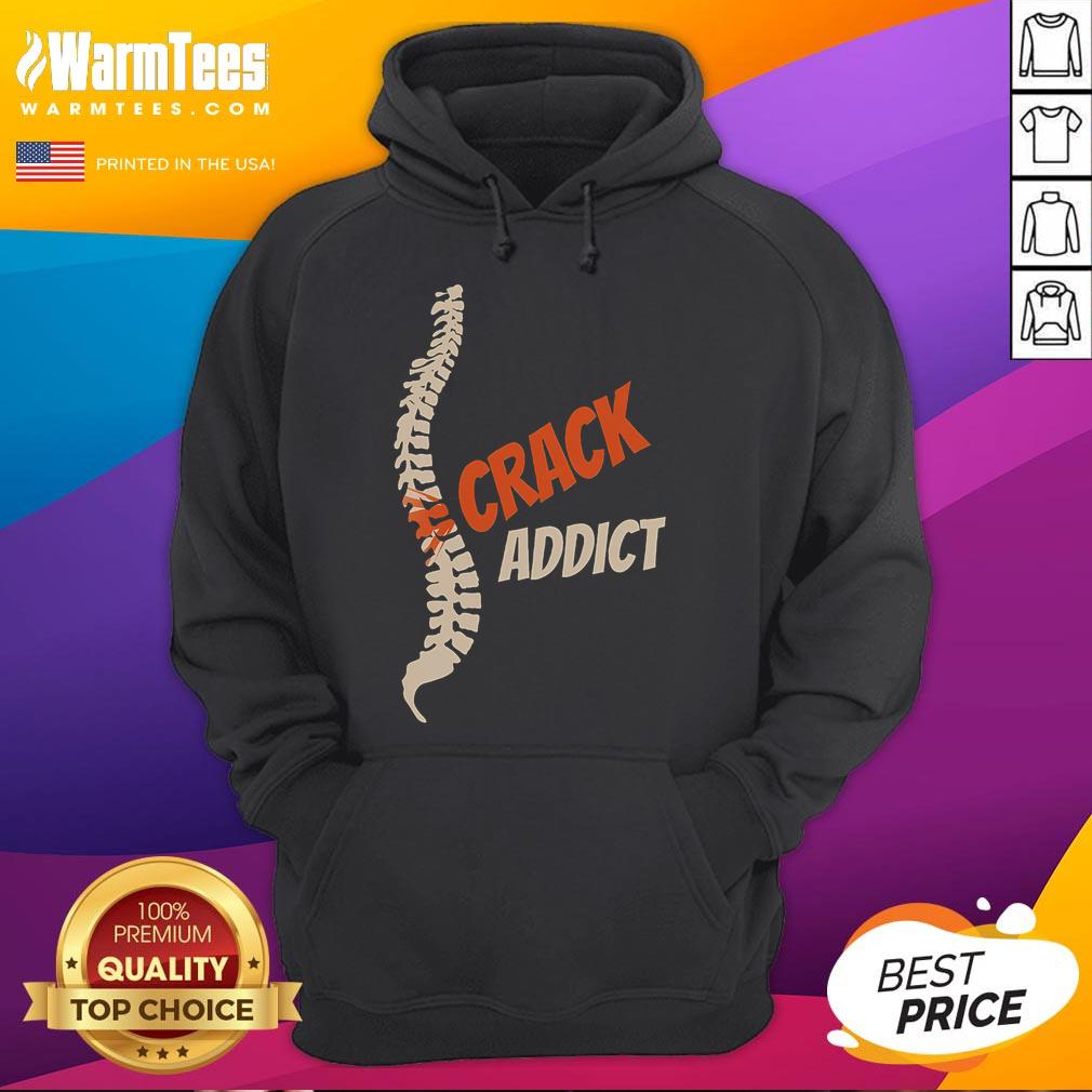 Funny Chiropractic Crack Addict Hoodie design featuring humorous graphics and text, perfect for chiropractic enthusiasts.