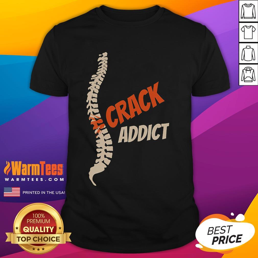Funny Chiropractic Crack Addict T-Shirt featuring humorous design for chiropractic enthusiasts and lovers of quirky apparel.
