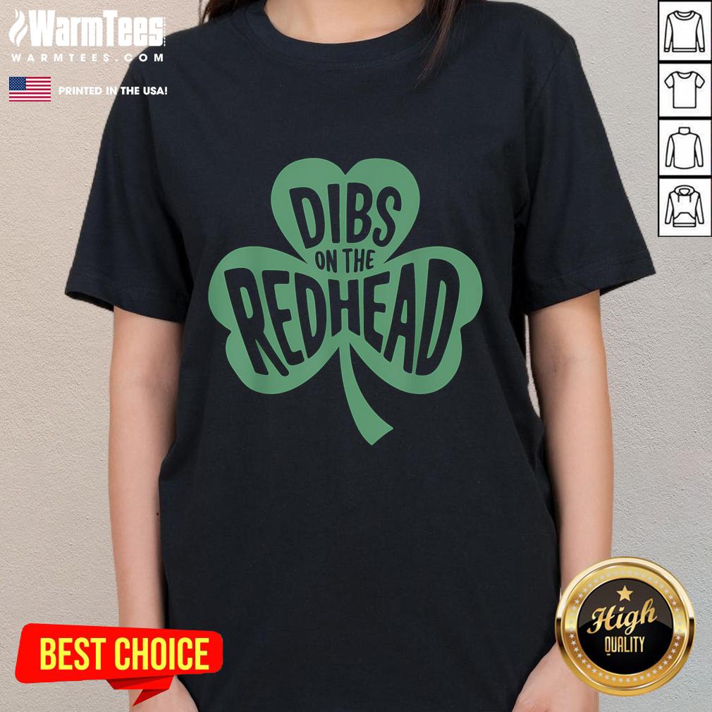 Alt Text: Funny Dibs On The Redhead Shamrock Irish St. Patrick's Day Ladies Tee featuring a playful design for festive wear.